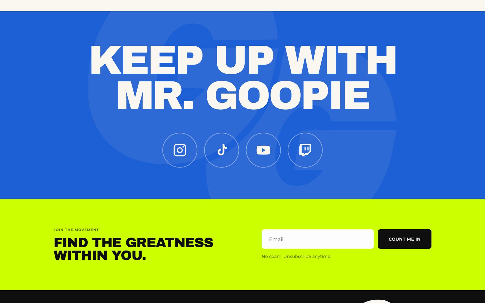 The fan sign-up: Keep up with Mr. Goopie